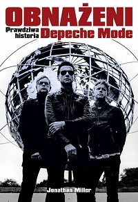 Jonathan Miller ‹Obnażeni. Prawdziwa historia Depeche Mode›