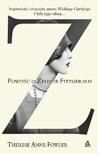 Therese Anne Fowler &lsaquo;Z. Powieść o Zeldzie Fitzgerald&rsaquo;