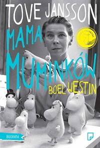 Boel Westin ‹Tove Janson. Mama Muminków›