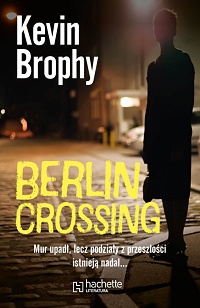 Kevin Brophy &lsaquo;Berlin Crossing&rsaquo;