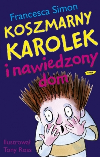 Francesca Simon &lsaquo;Koszmarny Karolek i nawiedzony dom&rsaquo;