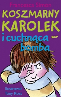 Francesca Simon &lsaquo;Koszmarny Karolek i cuchnąca bomba&rsaquo;