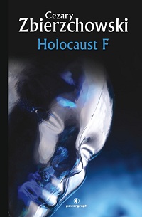 Cezary Zbierzchowski ‹Holocaust F›