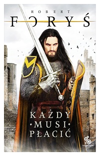 Robert Foryś ‹Każdy musi płacić›