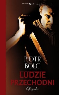 Piotr Bolc ‹Ludzie przechodni›