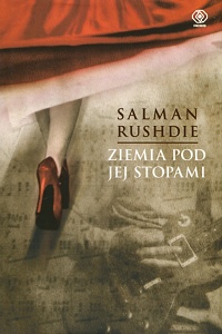 Salman Rushdie ‹Ziemia pod jej stopami›