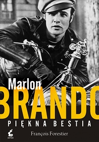 François Forestier ‹Marlon Brando. Piękna bestia›