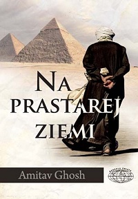 Amitav Ghosh ‹Na prastarej ziemi›