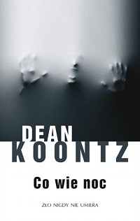 Dean Koontz ‹Co wie noc›