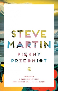 Steve Martin &lsaquo;Piękny przedmiot&rsaquo;