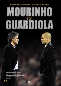 Juan Carlos Cubeiro, Leonor Gallardo &lsaquo;Mourinho vs. Guardiola&rsaquo;