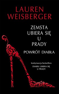 Lauren Weisberger &lsaquo;Zemsta ubiera się u Prady&rsaquo;