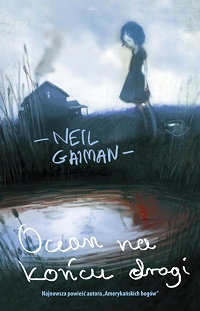Neil Gaiman ‹Ocean na końcu drogi›