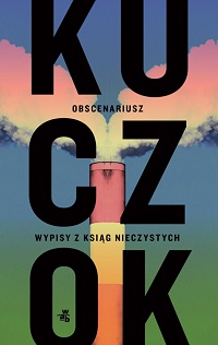 Wojciech Kuczok ‹Obscenariusz›