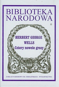 Herbert George Wells ‹Cztery nowele grozy›