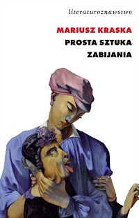 Mariusz Kraska ‹Prosta sztuka zabijania›