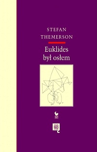 Stefan Themerson &lsaquo;Euklides był osłem&rsaquo;