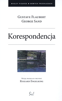 Gustave Flaubert, George Sand ‹Korespondencja›