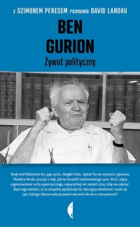 Szimon Peres, David Landau &lsaquo;Ben Gurion. Żywot polityczny&rsaquo;