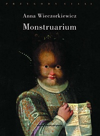 Anna Wieczorkiewicz ‹Monstruarium›