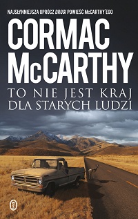 Cormac McCarthy ‹To nie jest kraj dla starych ludzi›