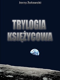 Jerzy Żuławski ‹Trylogia księżycowa›