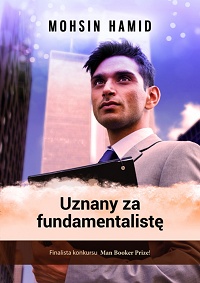 Mohsin Hamid ‹Uznany za fundamentalistę›