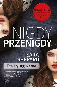 Sara Shepard &lsaquo;Nigdy, przenigdy&rsaquo;