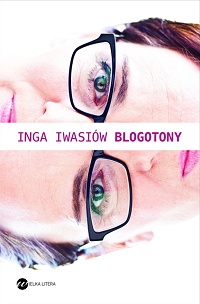 Inga Iwasiów ‹Blogotony›