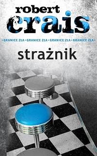 Robert Crais &lsaquo;Strażnik&rsaquo;