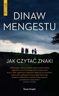 Dinaw Mengestu &lsaquo;Jak czytać znaki&rsaquo;