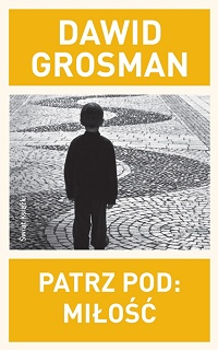Dawid Grosman &lsaquo;Patrz pod: Miłość&rsaquo;