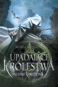 Morgan Rhodes &lsaquo;Upadające Królestwa&rsaquo;