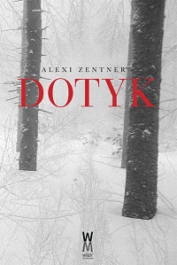 Alexi Zentner ‹Dotyk›