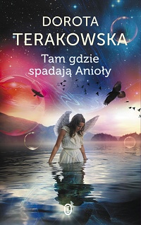 Dorota Terakowska &lsaquo;Tam, gdzie spadają Anioły&rsaquo;