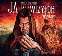 Jacek Piekara ‹Ja, inkwizytor. Bicz boży›