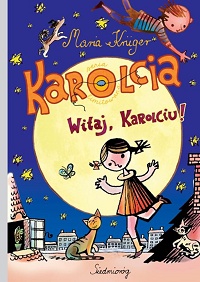 Maria Krüger ‹Karolcia. Witaj Karolciu!›
