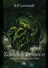 Howard Phillips Lovecraft ‹Zgroza w Dunwich i inne przerażające opowieści›