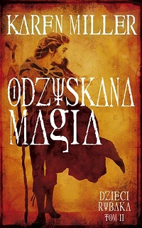 Karen Miller ‹Odzyskana magia›