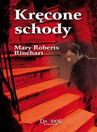 Mary Roberts Rinehart &lsaquo;Kręcone schody&rsaquo;