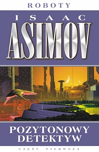 Isaac Asimov ‹Pozytonowy detektyw›
