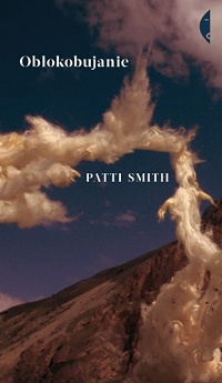 Patti Smith ‹Obłokobujanie›