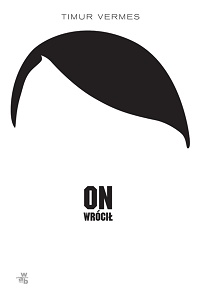 Timur Vermes &lsaquo;On wrócił&rsaquo;