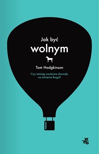 Tom Hodgkinson &lsaquo;Jak być wolnym&rsaquo;