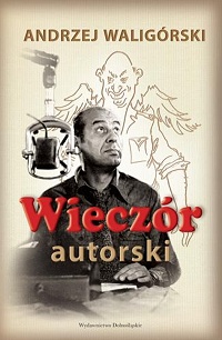 Andrzej Waligórski ‹Wieczór autorski›