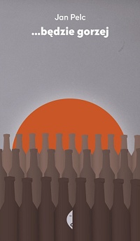 Jan Pelc &lsaquo;…będzie gorzej&rsaquo;