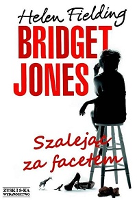 Helen Fielding ‹Bridget Jones: Szalejąc za facetem›