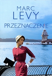 Marc Levy &lsaquo;Przeznaczenie&rsaquo;