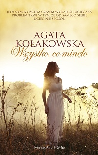 Agata Kołakowska ‹Wszystko, co minęło›