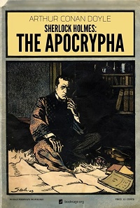 Arthur Conan Doyle ‹Sherlock Holmes: The Apocrypha›